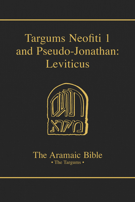 Targums Neofiti 1 and Pseudo-Jonathan: Leviticus: Volume 3 - McNamara, Martin, and Maher, Michael, and Hayward, Robert