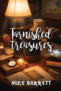 Tarnished Treasures: Poetry for healing the pains of life and love
