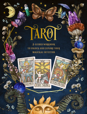 Tarot: A Guided Workbook: A Guided Workbook to Unlock and Explore Your Magical Intuition - Editors of Chartwell Books