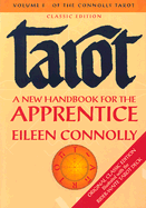 Tarot: A New Handbook for the Apprentice - Connolly, Eileen