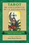 Tarot de Los Espritus de la Naturaleza: Un Mazo de 78 Cartas Y Un Libro Para El Viaje del Alma