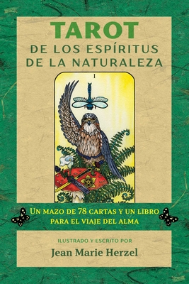 Tarot de Los Esp?ritus de la Naturaleza: Un Mazo de 78 Cartas Y Un Libro Para El Viaje del Alma - Herzel, Jean Marie