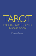 Tarot: From Novice to Pro in One Book