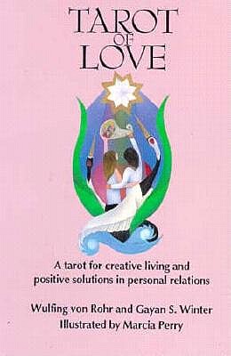 Tarot of Love - Von Rohr, Wulfing, and Rohr, Wulfing Von, and Perry, Marcia