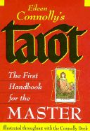 Tarot: The First Handbook for the Master - Connolly, Eileen, and Wisiroglo, Gina (Editor)