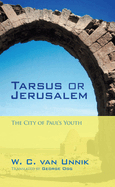 Tarsus or Jerusalem: The City of Paul's Youth