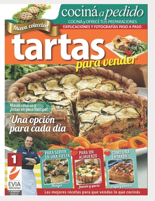 Tartas para vender 1: Las mejores recetas para que vendas lo que cocinas - Ediciones, Evia