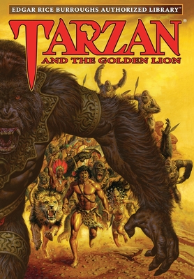Tarzan and the Golden Lion: Edgar Rice Burroughs Authorized Library - Burroughs, Edgar Rice, and Carey, Christopher Paul (Foreword by), and Jusko, Joe (Illustrator)