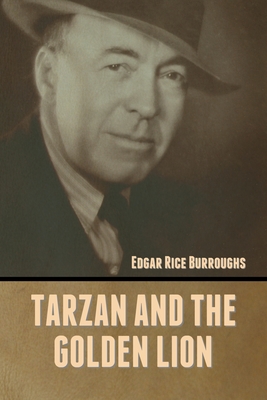 Tarzan and the Golden Lion - Burroughs, Edgar Rice