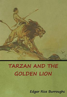 Tarzan and the Golden Lion - Burroughs, Edgar Rice