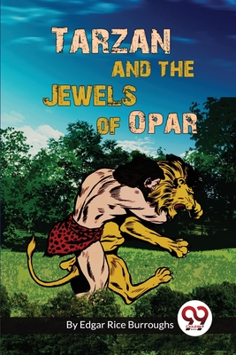 Tarzan And The Jewels Of Opar - Burroughs, Edgar Rice