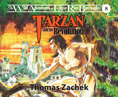Tarzan and the Revolution - Zachek, Thomas, and Lord, Bill (Narrator)