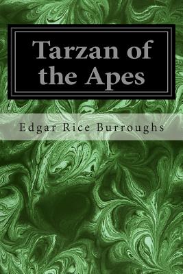 Tarzan of the Apes - Burroughs, Edgar Rice