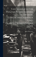 Taschenbuch Fr Przisionsmechaniker, Optiker, Elektromechaniker Und Glasinstrumentenmacher