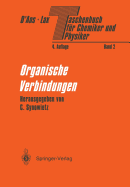 Taschenbuch Fur Chemiker Und Physiker: Band II Organische Verbindungen - D'Ans, Jean, and Synowietz, Claudia (Revised by), and Lax, Ellen