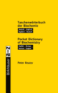 Taschenwrterbuch der Biochemie / Pocket Dictionary of Biochemistry: Deutsch - Englisch Englisch - Deutsch / English - German German - English