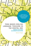 Task-Based English Language Teaching in the Digital Age: Perspectives from Secondary Education
