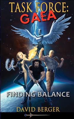 Task Force: Gaea: Finding Balance - Berger, David, Professor