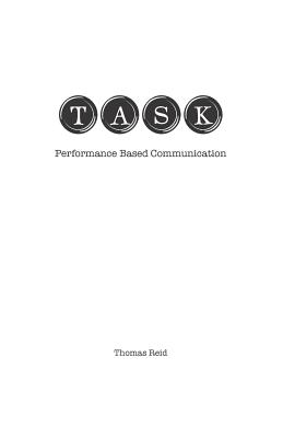 Task: Performance Based Communication - Riley, John M (Editor), and Paoli, Carl (Foreword by), and Dinelaris, Alexander (Contributions by)