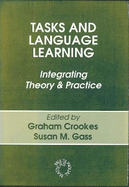 Tasks and Language Learning: Integrating Theory and Practice