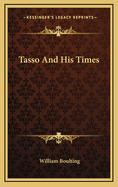 Tasso and His Times