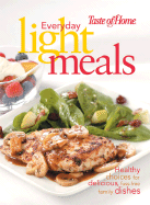 Taste of Home: Everyday Light Meals - Taste of Home Magazine Editors, and Reader's Digest