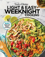 Taste of Home Light & Easy Weeknight Cooking: 307 Healthy Recipes for Quick & Delicious Meals