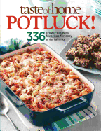 Taste of Home Potluck!: 336 Crowd-Pleasing Favorites for Easy Entertaining