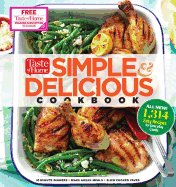 Taste of Home Simple & Delicious Cookbook: All-New 1,314 Easy Recipes for Today's Family Cooks