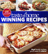 Taste of Home Winning Recipes, All-New Edition: Real Family Recipes You'll Want to Share! New 417 National Contest Winners