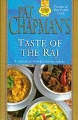 Taste of the Raj: A Celebration of Anglo-Indian Cookery - Chapman, Pat
