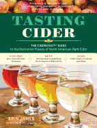 Tasting Cider: The Cidercraft(r) Guide to the Distinctive Flavors of North American Hard Cider