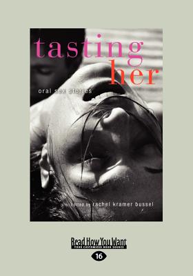 Tasting Her: Oral Sex Stories - Bussel, Rachel Kramer