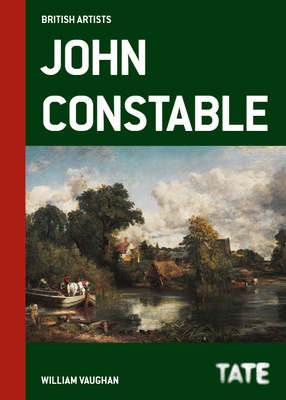 Tate British Artists: John Constable - Vaughan, William