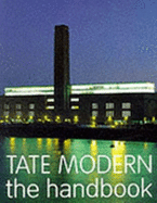 Tate Modern: The Handbook - Blazwick, I.