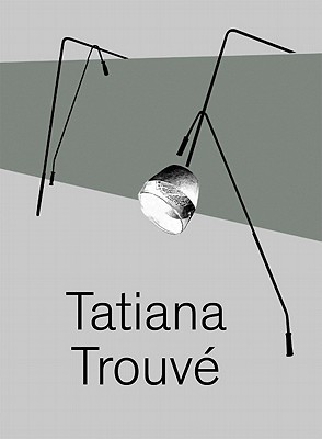 Tatiana Trouve - Munder, Heike (Editor), and Caugh, Maria (Text by), and Trouve, Tatiana (Illustrator)