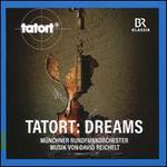 Tatort: Dreams - Musik von David Reichelt [Original Soundtrack]