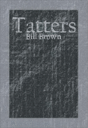 Tatters - Bill Brown