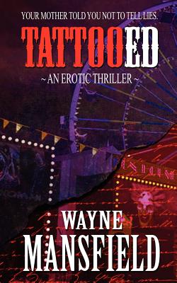 Tattooed - Mansfield, Wayne, and Hopkins, Pamela (Editor), and Jackson, Neil, Professor (Illustrator)