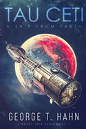 Tau Ceti: A Ship from Earth