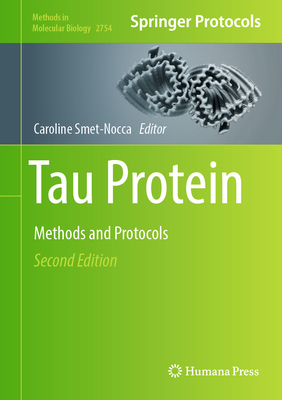 Tau Protein: Methods and Protocols - Smet-Nocca, Caroline (Editor)