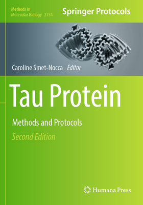 Tau Protein: Methods and Protocols - Smet-Nocca, Caroline (Editor)