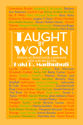 Taught by Women: Poems as Resistance Language New and Selected - Madhubuti, Haki R