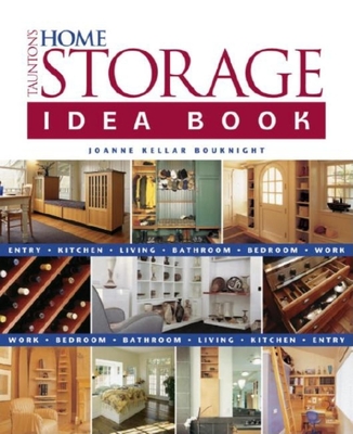 Taunton's Home Storage Idea Book - Bouknight, Joanne Kellar