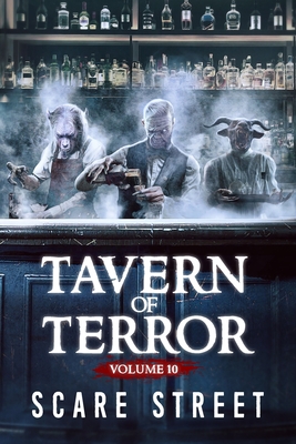 Tavern of Terror Vol. 10: Short Horror Stories Anthology - Longhorn, David, and Clarke, Chris, and Fortey, Ian