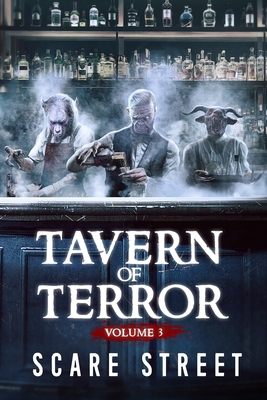 Tavern of Terror Vol. 3: Short Horror Stories Anthology - Longhorn, David, and Clancy, Sara, and Cluett, Simon