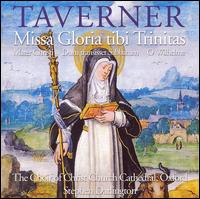 Taverner: Missa Gloria tibi Trinitas - Gregory Bannan (treble); Jonathan Stainsby (baritone); Oliver Winstone (tenor); Richard Anderton (baritone);...