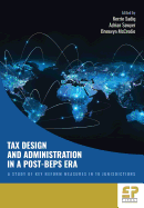 Tax Design and Administration in a Post-BEPS Era: A Study of Key Reform Measures in 18 Jurisdictions