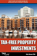 Tax-Free Property Investments: How to Earn 140% More Income and Retire Rich with a Property Pension