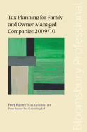 Tax Planning for Family and Owner-Managed Companies 2009/10 - Rayney, Peter